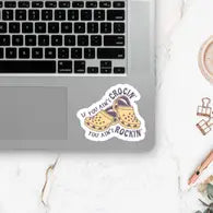 If you Ain't Crocin', You Ain't Rockin' Sticker