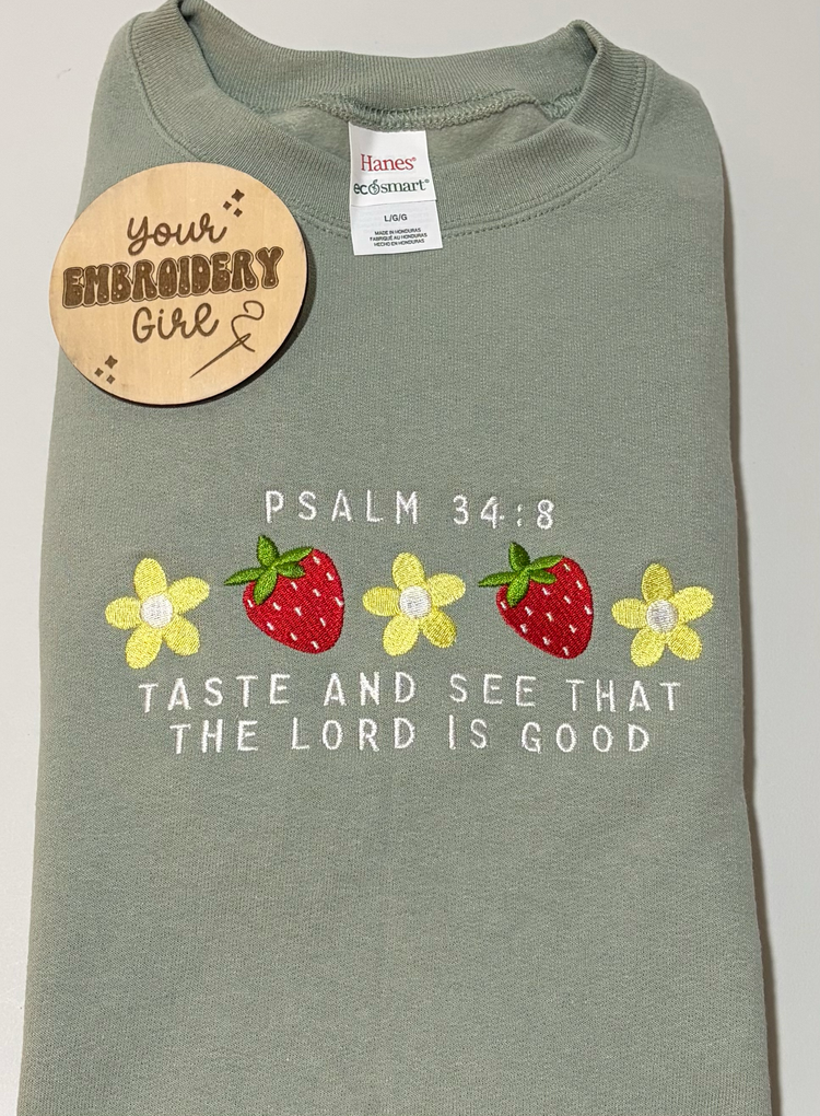 Taste & See That The Lord Is Good Crewneck